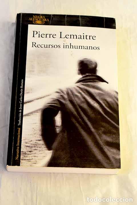 Livres: Recursos inhumanos: Lemaitre, Pierre.- Lemaitre, Pierre