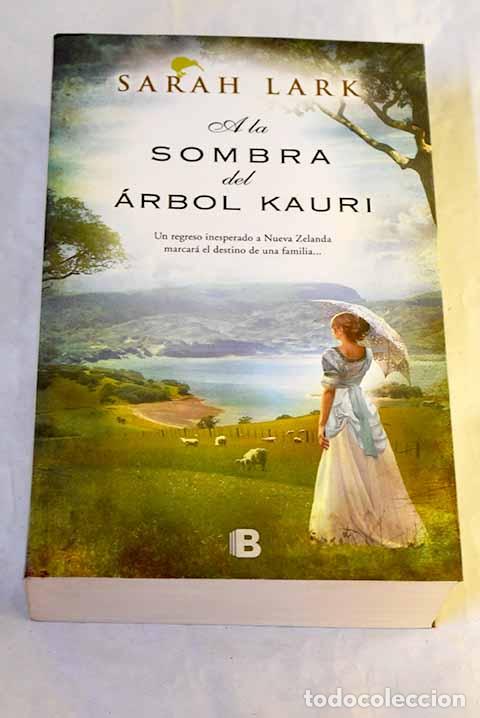 Livres: A la sombra del &aacute;rbol kauri.- Lark, Sarah