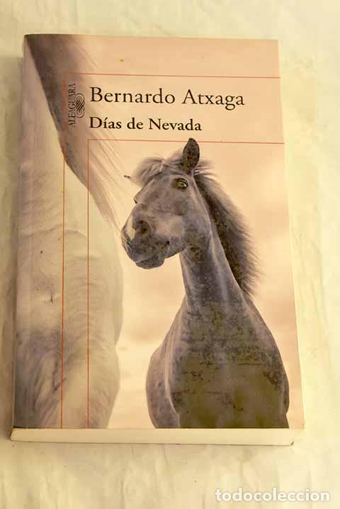Livres: D&iacute;as de nevada: Atxaga, Bernardo.- Atxaga, Bernardo
