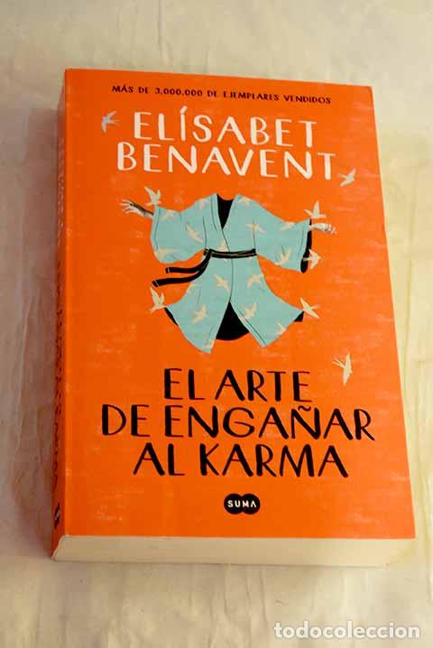 Livres: El arte de enga&ntilde;ar al karma.- Benavent, El&iacute;sabet