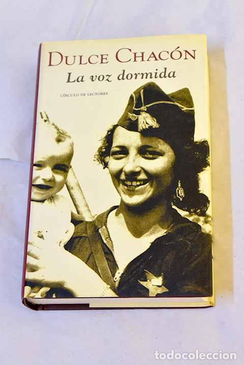 Livres: La voz dormida: Chac&oacute;n, Dulce.- Chac&oacute;n, Dulce