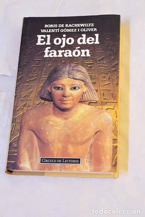 Livros em segunda m&atilde;o: El ojo del fara&oacute;n: Rachewiltz, Boris de.- Rachewiltz, Boris de