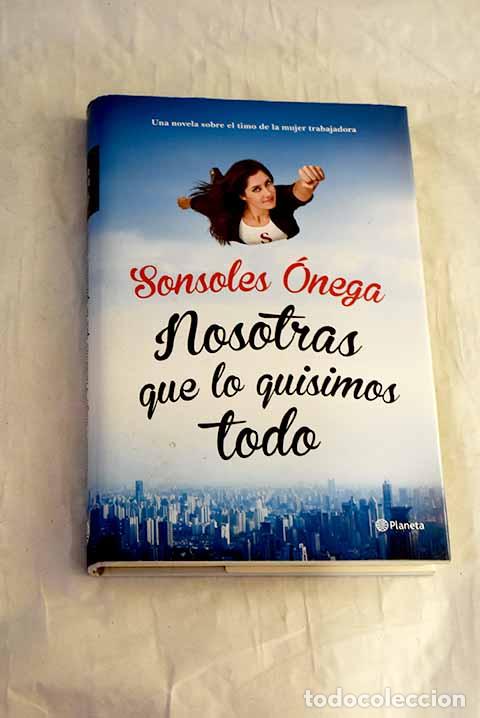 Livros em segunda m&atilde;o: Nosotras que lo quisimos todo.- &Oacute;nega Salcedo, Sonsoles
