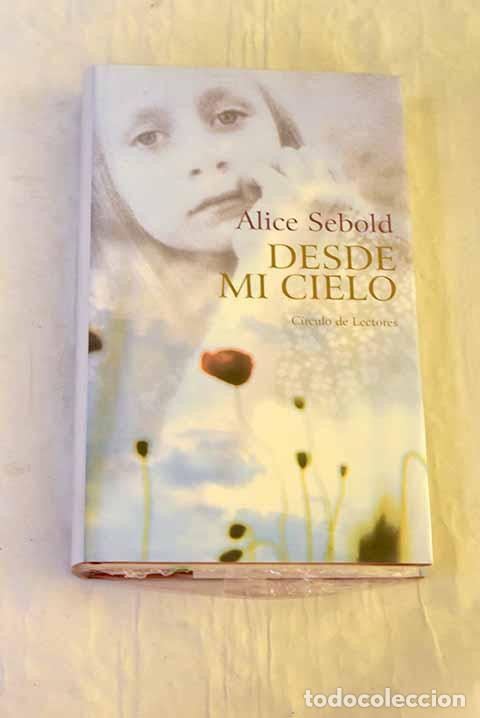 Livros em segunda m&atilde;o: Desde mi cielo: Sebold, Alice.- Sebold, Alice