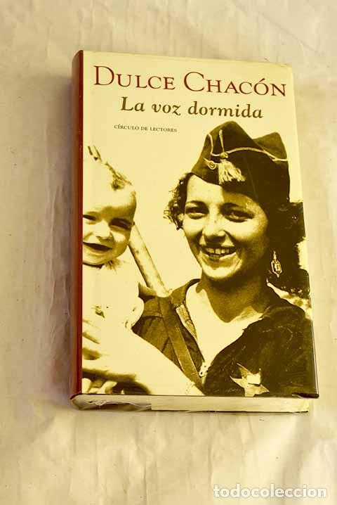 Livros em segunda m&atilde;o: La voz dormida: Chac&oacute;n, Dulce.- Chac&oacute;n, Dulce