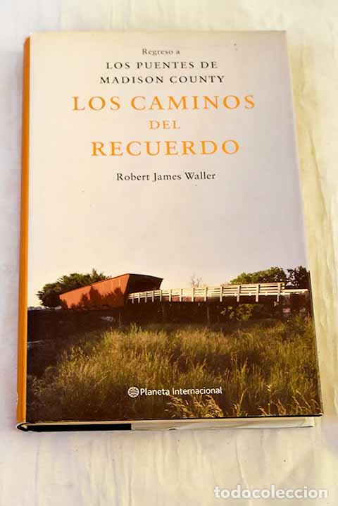 Libros: Los caminos del recuerdo.- Waller, Robert