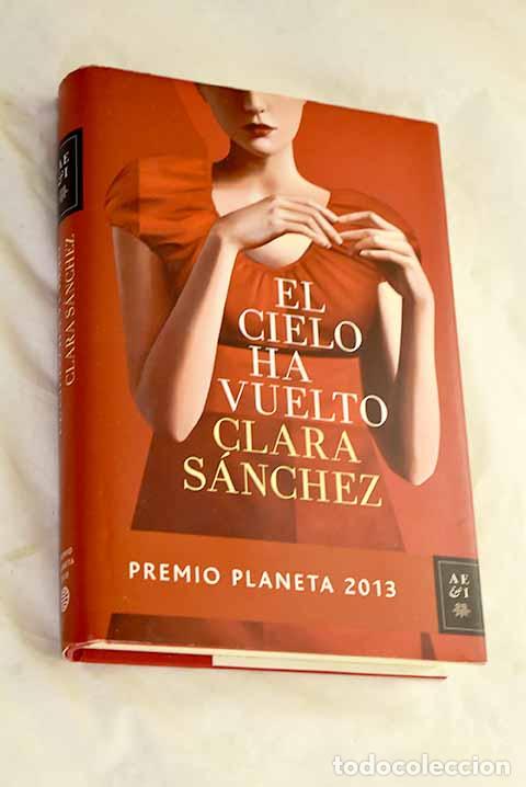 Libros: El cielo ha vuelto: S&aacute;nchez, Clara.- S&aacute;nchez, Clara