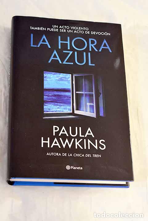 Libros: La hora azul: Hawkins, Paula.- Hawkins, Paula