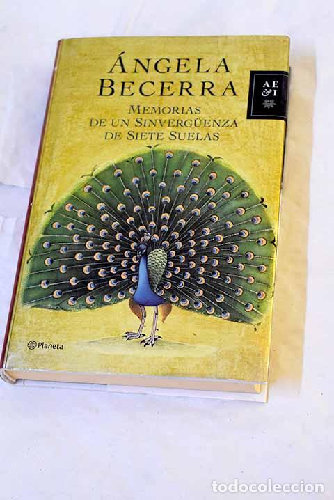 Libros: Memorias de un sinverg&uuml;enza de siete suelas.- Becerra, &Aacute;ngela