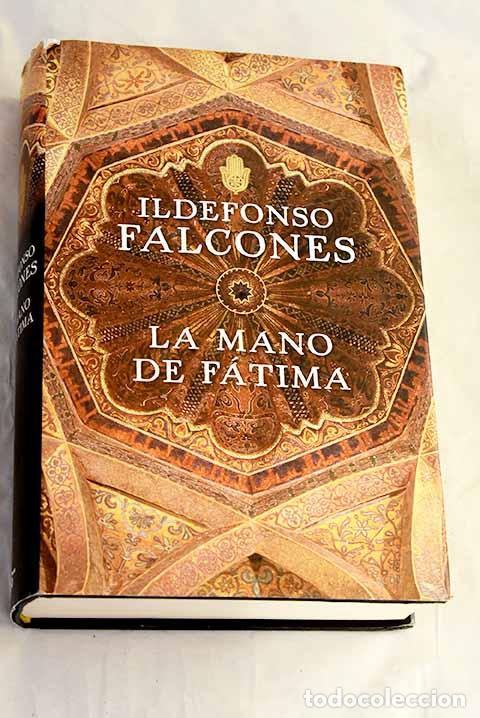 Livres: La mano de F&aacute;tima: Falcones, Ildefonso.- Falcones, Ildefonso