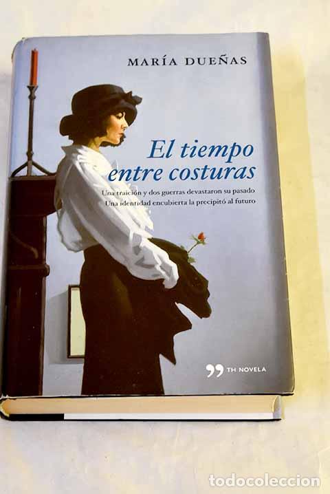 Libros: El tiempo entre costuras.- Due&ntilde;as, Mar&iacute;a