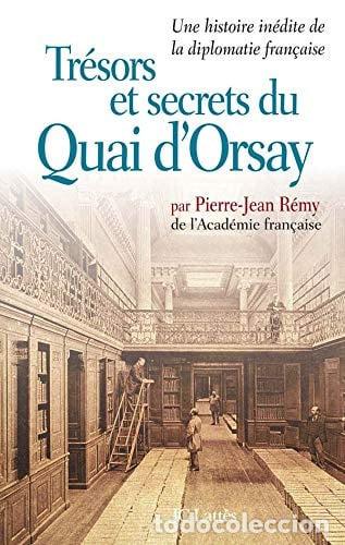 Libros: Tr&eacute;sors et secrets du Quai d'Orsay - Pierre-Jean Remy
