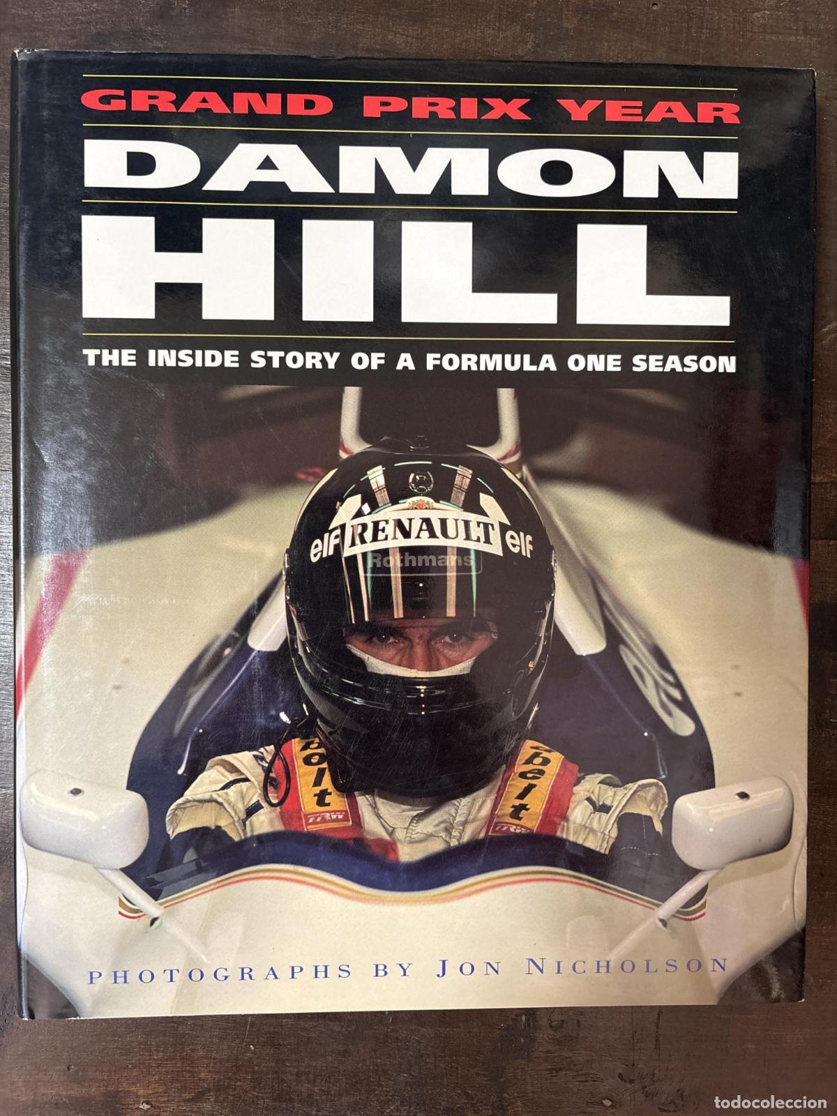 Libri di seconda mano: DAMON HILL'S GRAND PRIX YEAR: THE INSIDE STORY OF A FORMULA ONE SEASON HILL, DAMON AND NICHOLSON, JO