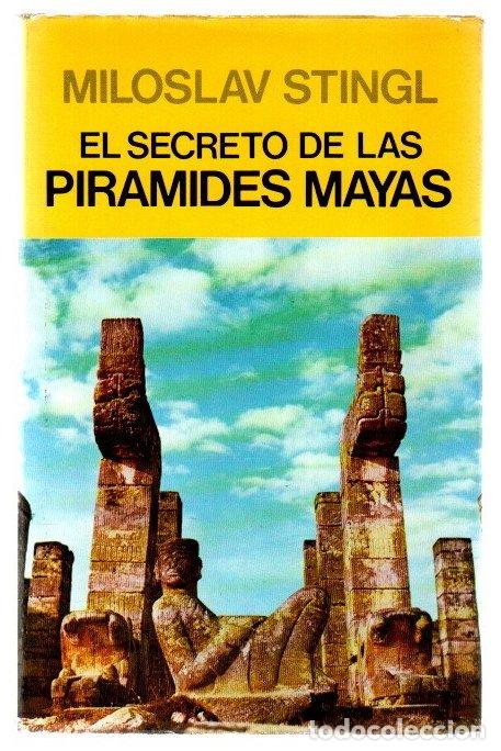 Libros: El secreto de las piramides mayas - Stingl, Miloslav - Foto 1