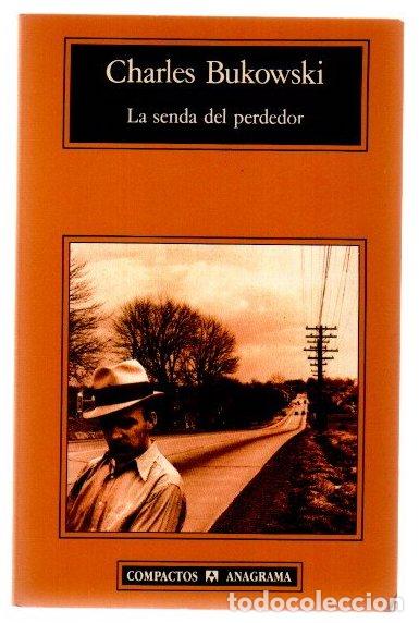 Libros: La senda del perdedor - Bukowski, Charles - Foto 1