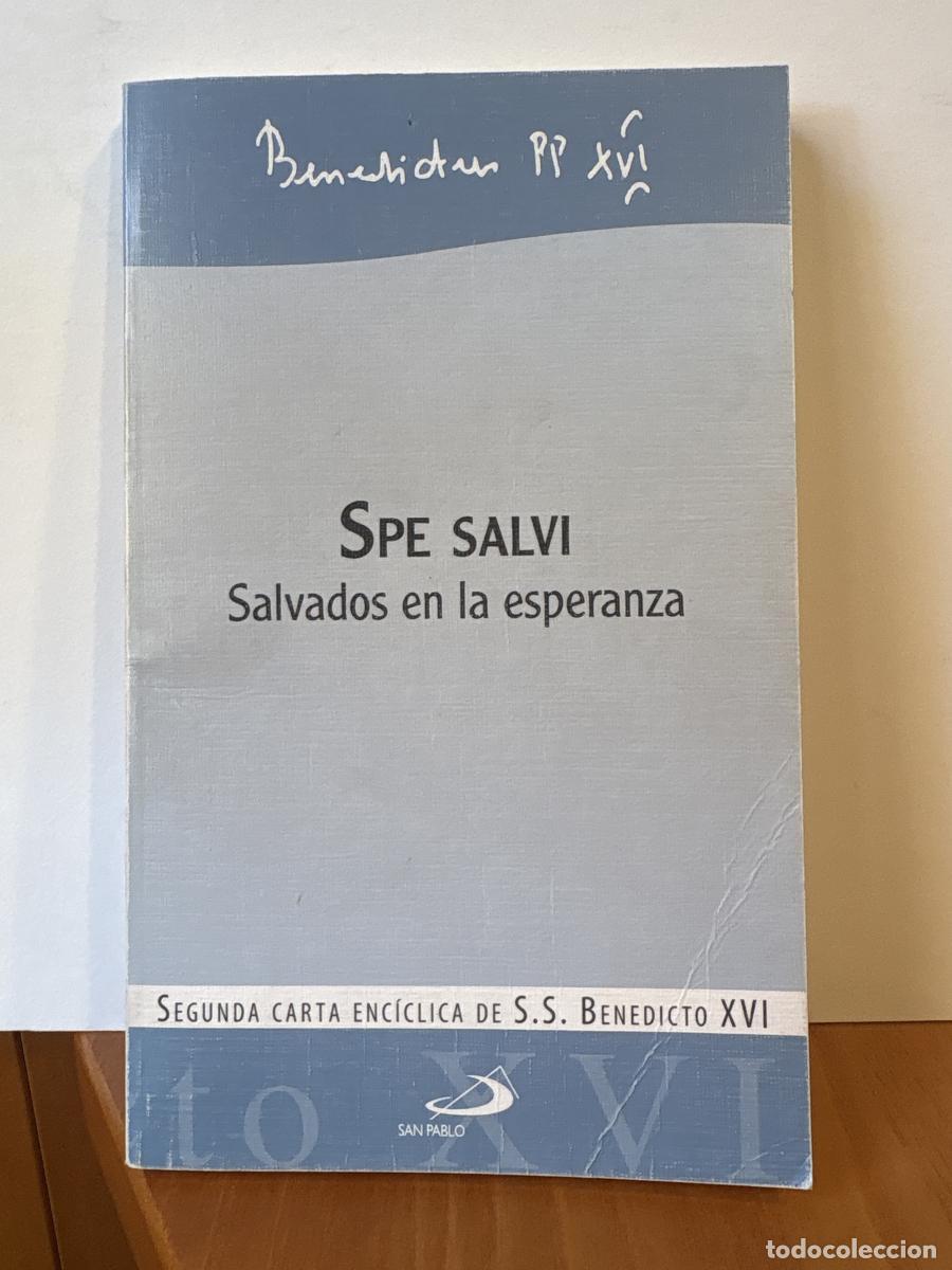 Libros: SPE SALVI. SALVADOS EN LA ESPERANZA. SEGUNDA CARTA ENC&Iacute;CLICA DE S.S.BENDICTO XVI - S.S. BENEDICTO XV