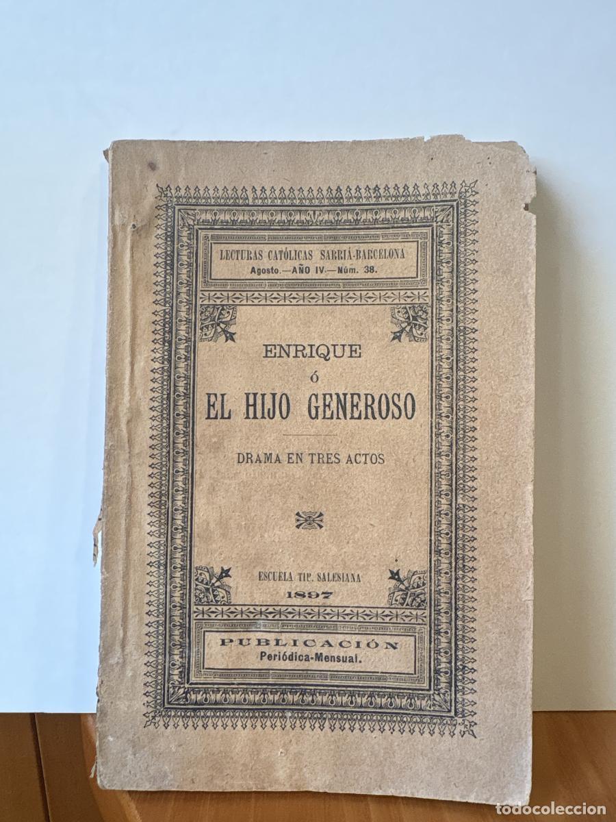 Livres: ENRIQUE O EL HIJO GENEROSO. DRAMA EN 3 ACTOS. LECTURAS CATOLICAS SARRIA-BARCELONA - tdk272