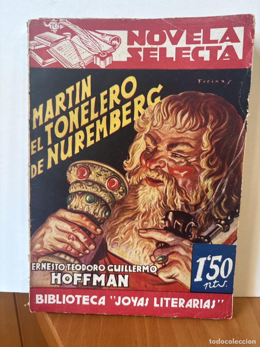 Livres: MARTIN EL TONELERO DE NUREMBERG Y EL DUX Y LA DOGARESA. BIBLIOTECA JOYAS LITERARIAS. NOVELA SELECTA