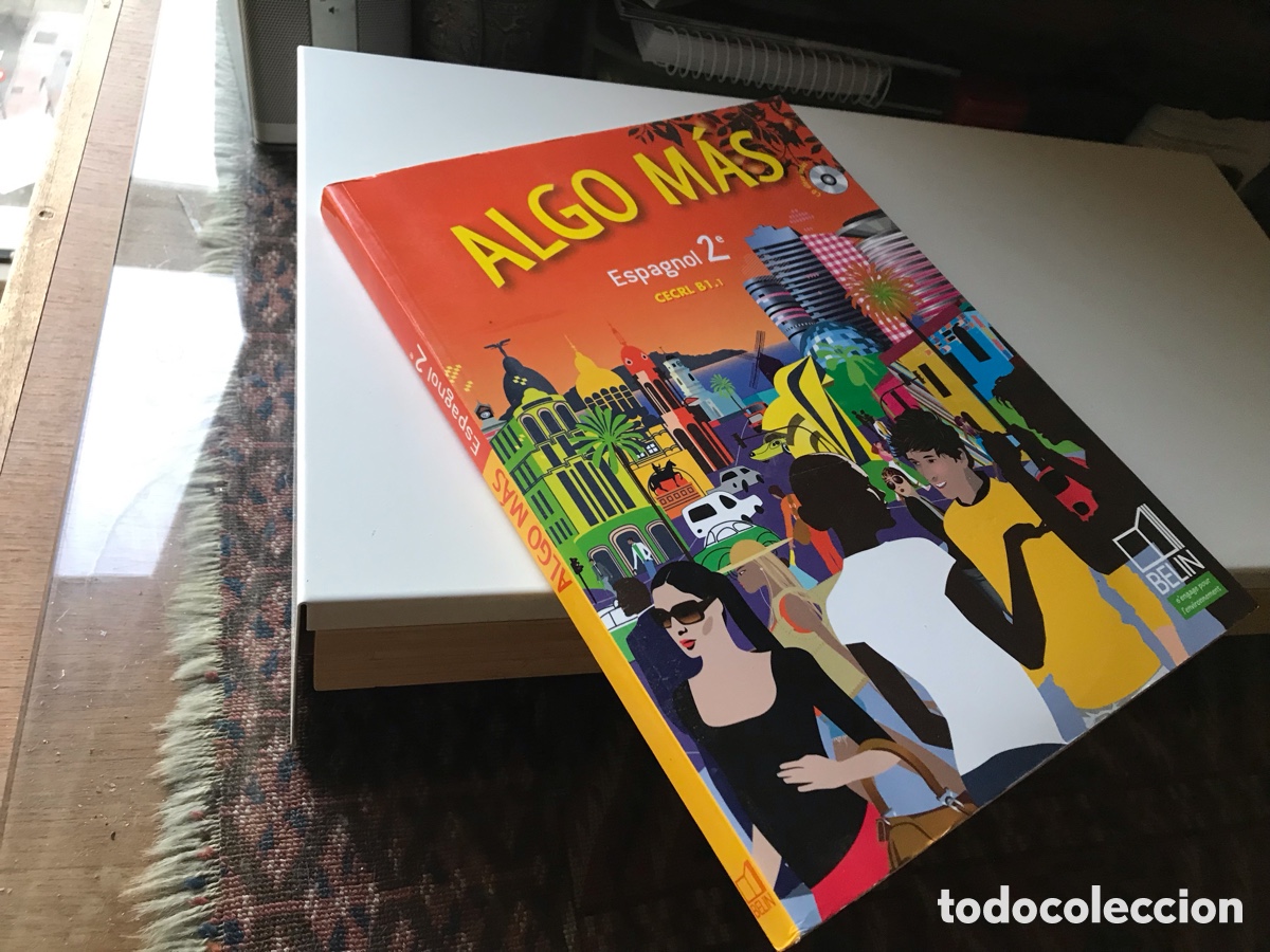 Libros: Algo m&aacute;s. Espagnol 2 CECRL B1.1. Belin