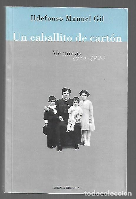 B&uuml;cher: CABALLITO DE CARTON - UN. MEMORIAS 1915-1925 - GIL, ILDEFONSO MANUEL