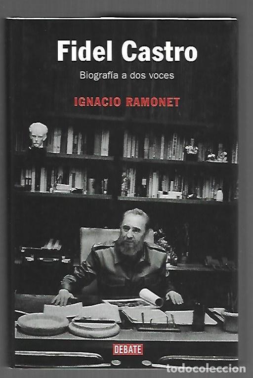B&uuml;cher: FIDEL CASTRO. BIOGRAFIA A DOS VOCES - RAMONET, IGNACIO