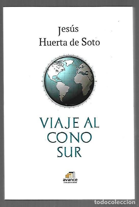 B&uuml;cher: VIAJE AL CONO SUR - HUERTA DE SOTO, JESUS