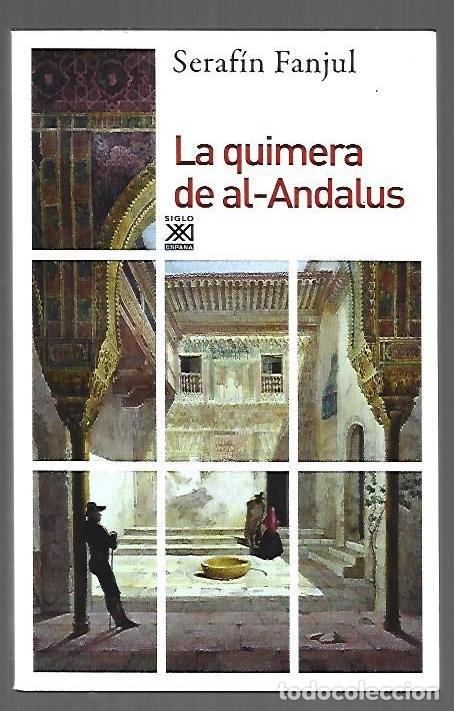 B&uuml;cher: QUIMERA DE AL-ANDALUS - LA - FANJUL, SERAFIN