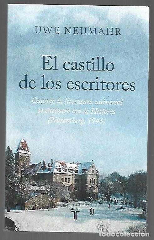 B&uuml;cher: CASTILLO DE LOS ESCRITORES - EL. CUANDO LA LITERATURA UNIVERSAL SE ENCONTRO CON LA HISTORIA - NEUMAH