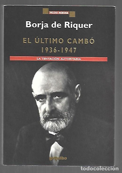 Libros: ULTIMO CAMBO - EL 1936-1947 LA TENTACION AUTORITARIA - RIQUER, BORJA DE