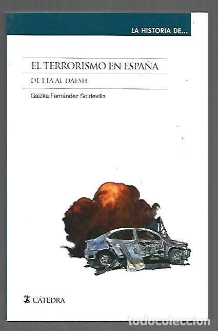 books: TERRORISMO EN ESPA&Ntilde;A - EL. DE ETA AL DAESH - FERNANDEZ SOLDEVILLA, GAIZKA