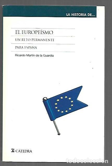 B&uuml;cher: EUROPEISMO - EL. UN RETO PERMANENTE PARA ESPA&Ntilde;A - MARTIN DE LA GUARDIA, RICARDO
