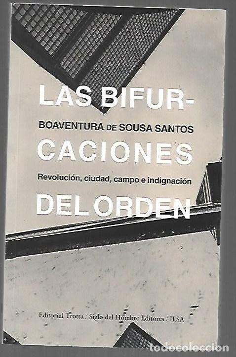 Libros: BIFURCACIONES DEL ORDEN - LAS. REVOLUCION, CIUDAD, CAMPO E INDIGNACION - SANTOS, BOAVENTURA DE SOUSA