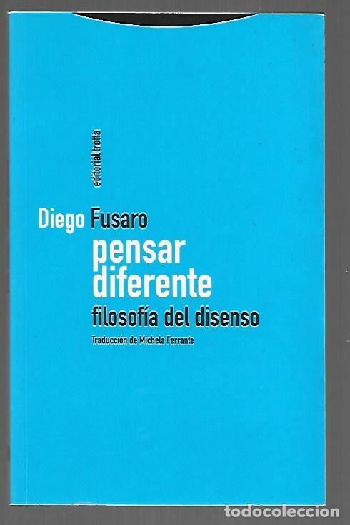 Libros: PENSAR DIFERENTE. FILOSOFIA DEL DISENSO - FUSARO, DIEGO