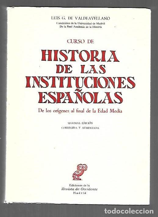 Libros: CURSO DE HISTORIA DE LAS INSTITUCIONES ESPA&Ntilde;OLAS. DE LOS ORIGENES AL FINAL DE LA EDAD MEDIA - VALDEA