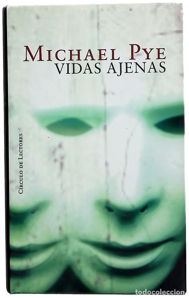 Livres: Vidas ajenas - Pye, Michael