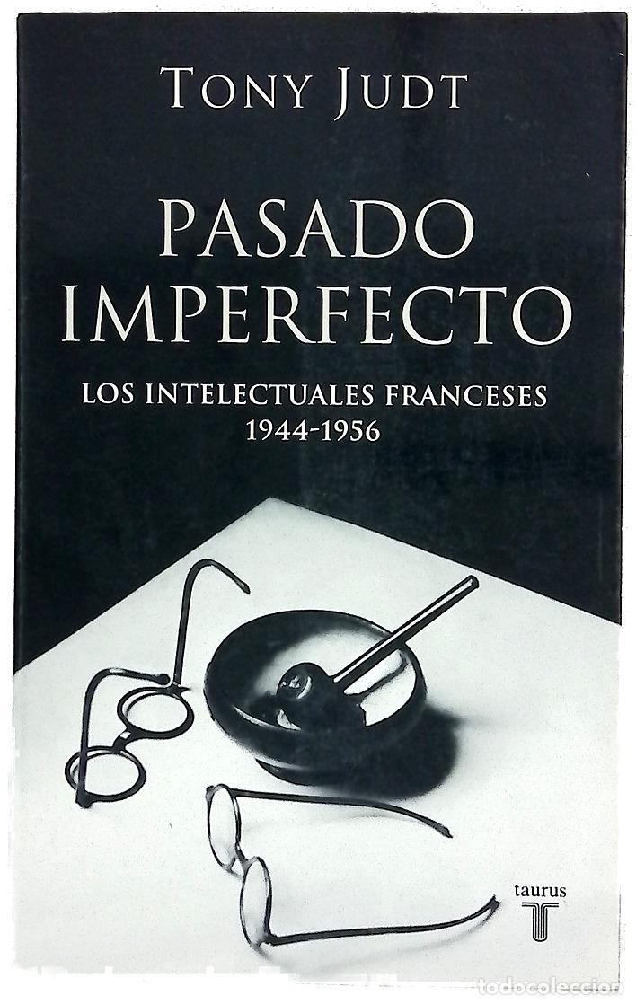 books: Pasado imperfecto los intelectuales franceses, 1944-1956