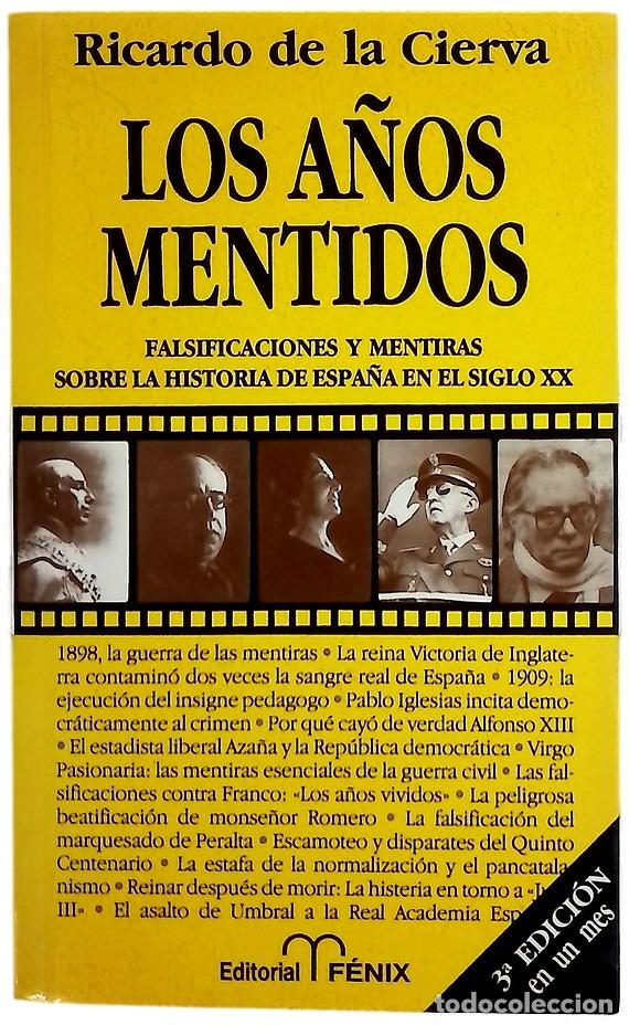 Libri di seconda mano: Los a&ntilde;os mentidos - Cierva, Ricardo de la