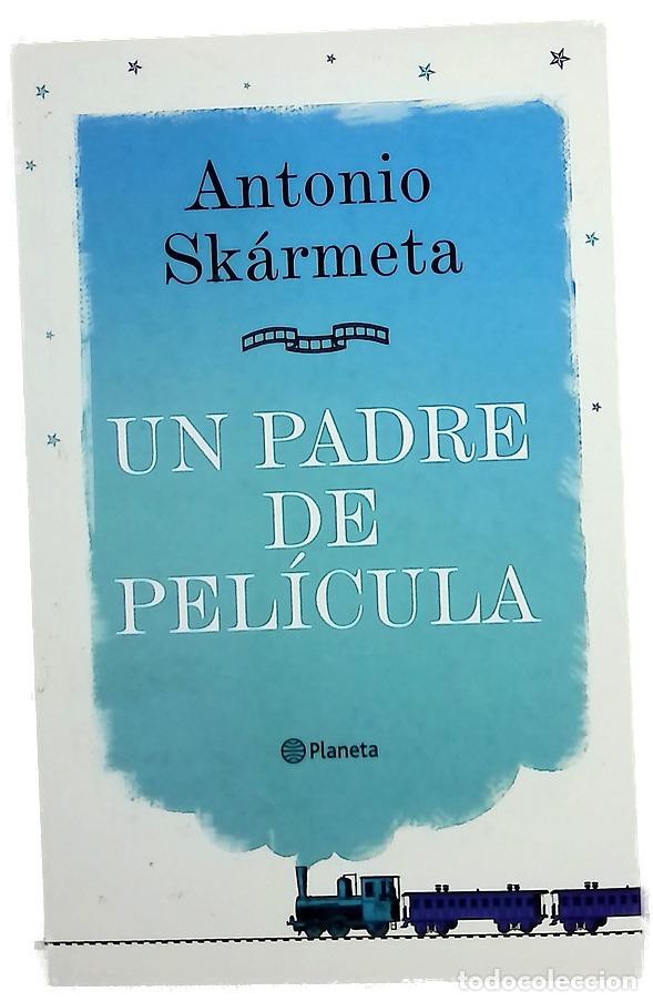 books: Un padre de pel&iacute;cula - Sk&aacute;rmeta, Antonio