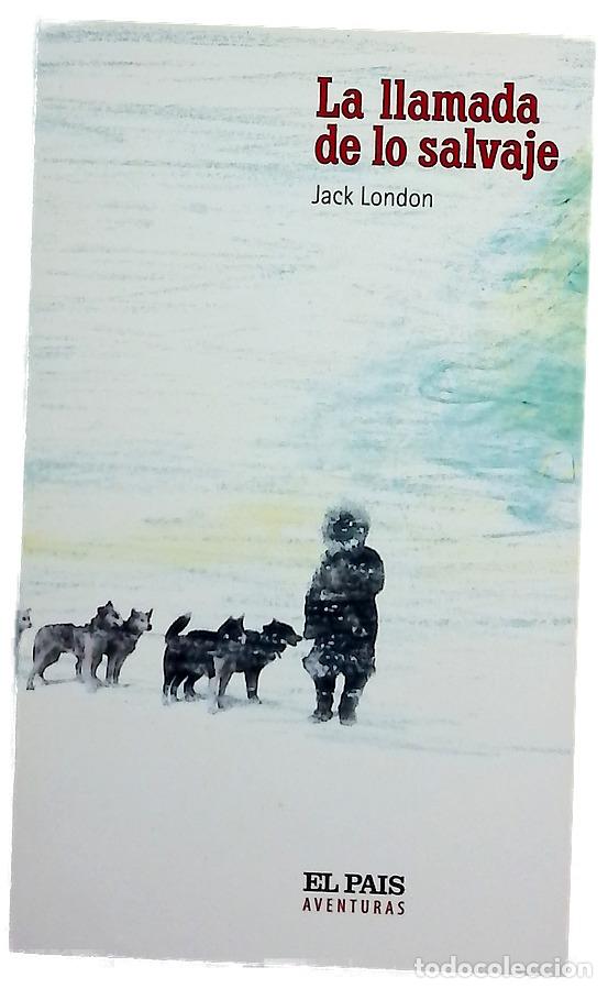 Libros: La llamada de lo salvaje - London, Jack; Villarino, M. I