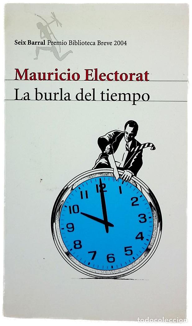 Libros: La burla del tiempo - Electorat, Mauricio