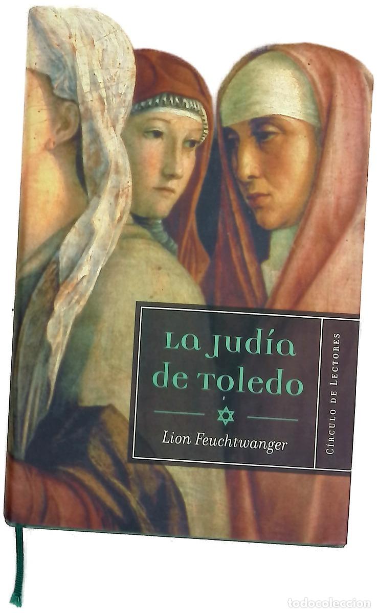Libros: La jud&iacute;a de Toledo - Feuchtwanger, Lion