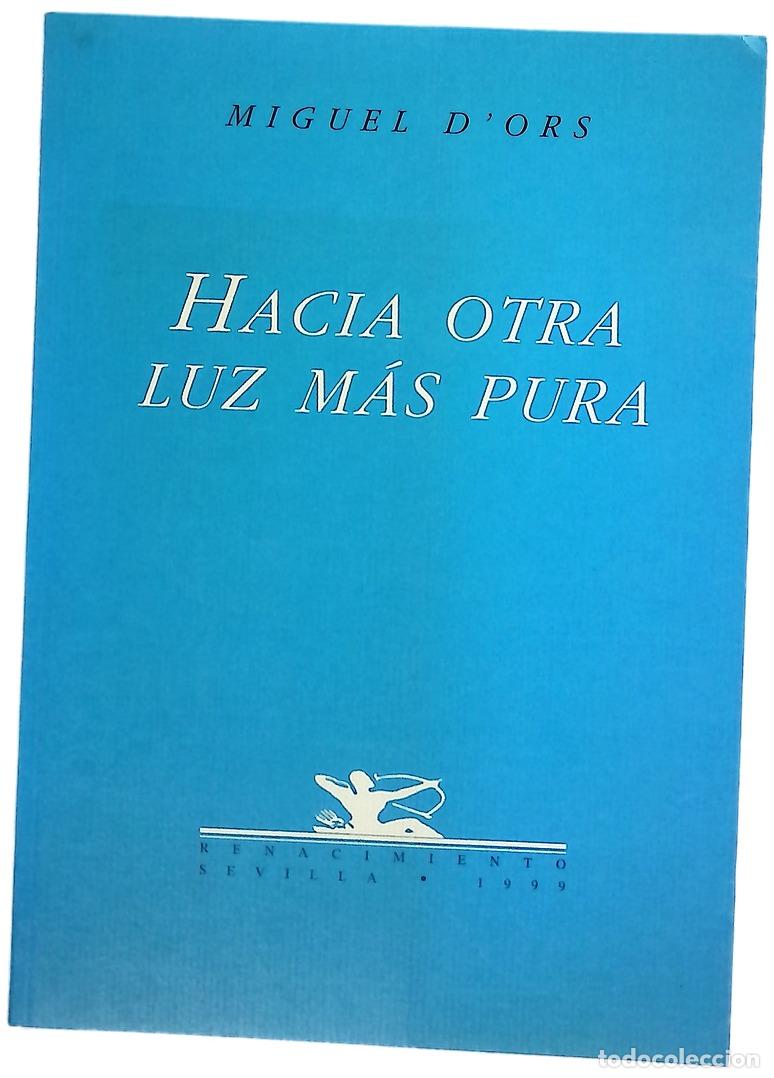 Libros: Hacia otra luz m&aacute;s pura - Ors, Miguel d'