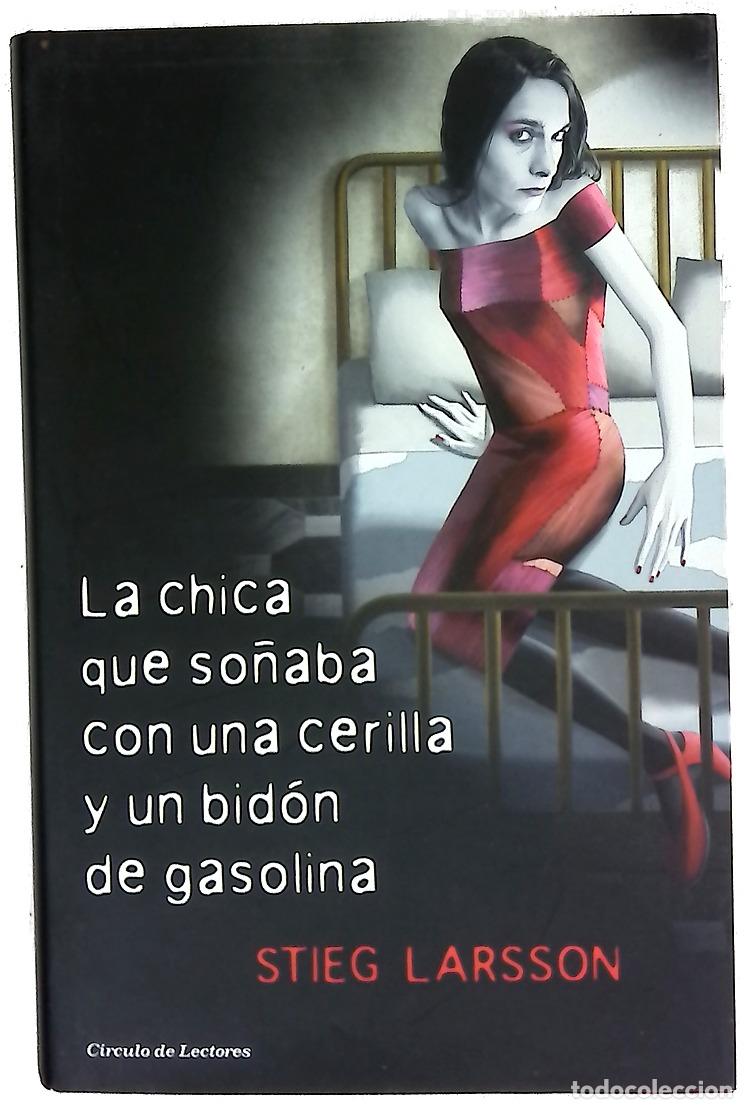 Libros: La chica que so&ntilde;aba con una cerilla y un bid&oacute;n de gasolina