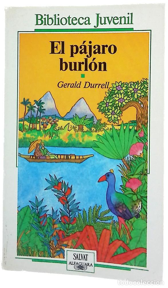 Libros: El p&aacute;jaro burl&oacute;n - Durrell, Gerald; Basabe, Juan - Foto 1