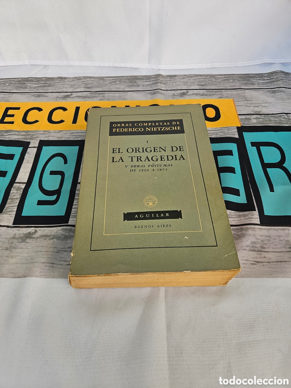 Libros: EL ORIGEN DE LA TRAGEDIA Y OBRAS POSTUMAS DE 1869 A 1873. AGUILAR. BUENOS AIRES