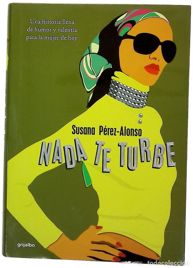 Libros: Nada te turbe - P&eacute;rez-Alonso, Susana - Foto 1