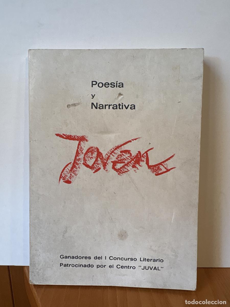 books: POESIA Y NARRATIVA JOVEN. GANADORES DEL I CONCURSO LITERARIO PATROCINADO POR EL CENTRO &rdquo;JUVAL&rdquo; - TDK