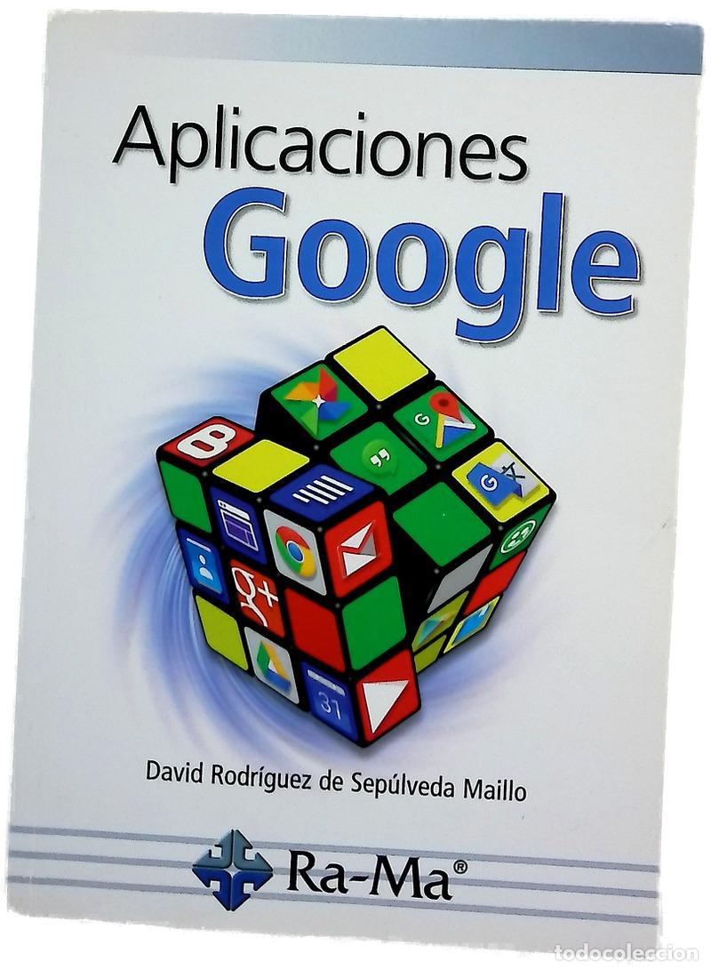 Libros: Aplicaciones Google - Rodr&iacute;guez de Sep&uacute;lveda Maillo, David; S&aacute;nchez Cervantes, Mar&iacute;a del Mar