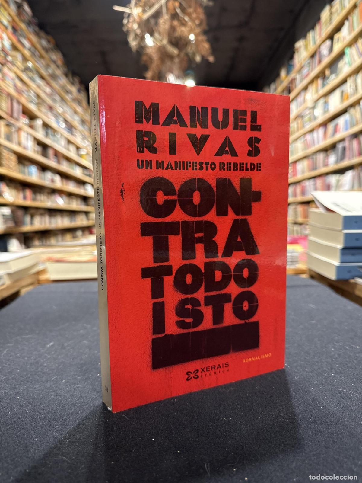 Libros: Contra todo isto - Manuel Rivas