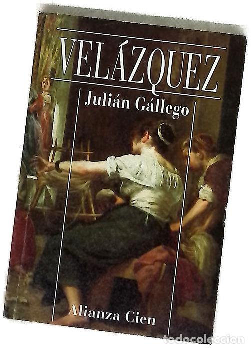 Libros: Vel&aacute;zquez - G&aacute;llego, Juli&aacute;n; Vel&aacute;zquez, Diego